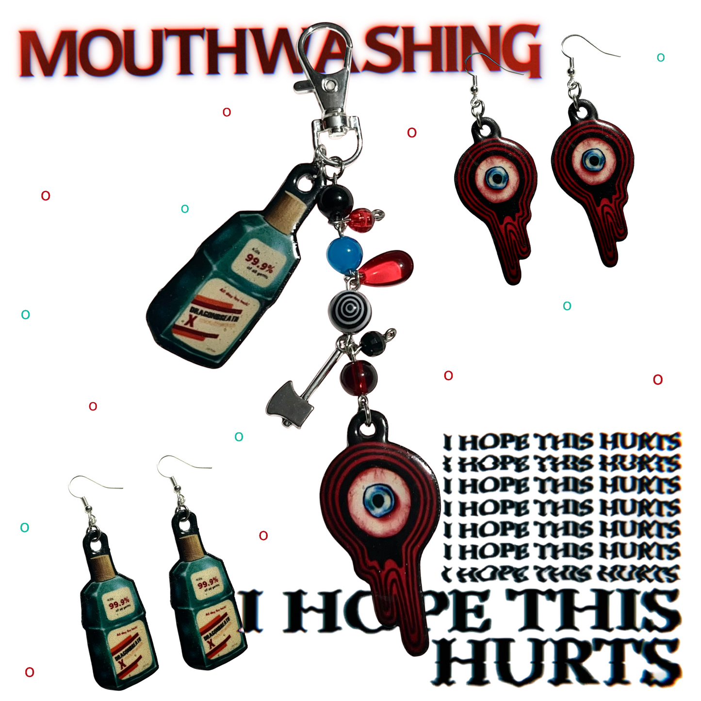 Mouthwashing Keychains and Earrings